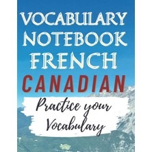 Zemira Independently Published French Canadian Language Learning Journal: Practice Your Vocabulary And Enr