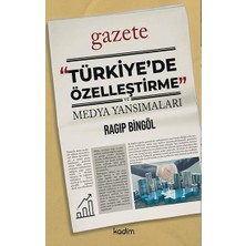 Kadim Yayınları “türkiye’de  Özelleştirme” ve Medya Yansımaları