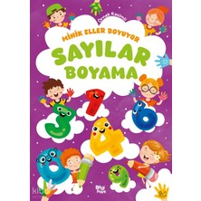 Bilgi Park Minik Eller Boyuyor - Sayılar Boyama Kitabı (Örnek Resimli)