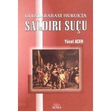 Roma Yayınları Uluslararası Hukukta Saldırı Suçu