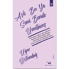 Bilim ve Sanat Yayınları Aşk Bu Ya Seni Bende Unutmuş