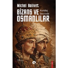 Turkuvaz Kitap Kurtuluş Devrinde Bizans ve Osmanlılar