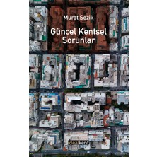 İdealKent Yayınları Güncel Kentsel Sorunlar