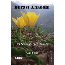 KMD Yayınları Burası Anadolu Her Şey Kaderden Burada