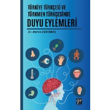 Gazi Kitabevi Türkiye Türkçesi ve Türkmen Türkçesinde Duyu Eylemleri