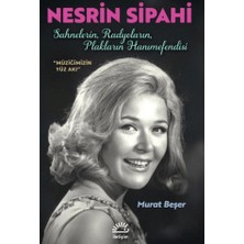 İletişim Yayınları Nesrin Sipahi-Sahnelerin, Radyoların, Plakların Hanımefendisi