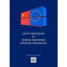 İyidüşün Yayınları Çin’in Dönüşümü ve Küresel Ekonomik Karşılıklı Bağımlılık