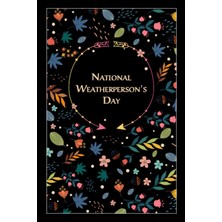 Zemira Independently Published National Weatherperson's Day: Beautiful Floral Gift For A Special Event, 10