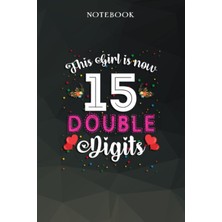 Zemira Independently Published Birthday Gifts For Men :this Girl Is Now 15 Double Digits 15TH Birthday Gif