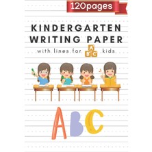 Zemira Kindergarten Writing Paper With Lines For Abc Kids: 120 Blank Practice Pages