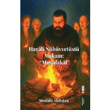 KMD Yayınları Hayali Nübüvvetüstü Makam “muvafakat”