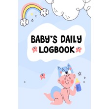 Zemira Baby's Daily Logbook: Baby Care For Babies & Toddlers For Tracking Feedings, Sleep Pattern
