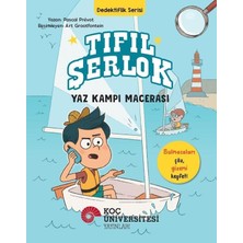 Koç Üniversitesi Yayınları Tıfıl Şerlok - Yaz Kampı Macerası