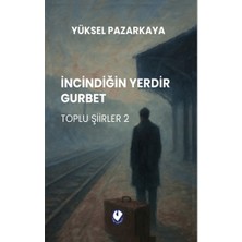 Cem Yayınevi Incindiğin Yerdir Gurbet