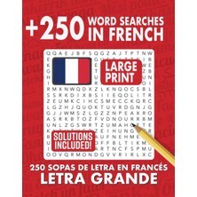 Zemira Independently Published 250 French Word Searches, Large Print Puzzles: Mas De 250 Sopas De Letras E