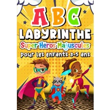 Zemira Independently Published Labyrinthe Abc Héros Majuscules Couleurs 3-5 Ans: Parfait Pour Les