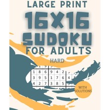 Zemira Sudoku Large Print For Adults 16X16: 80 Sudoku Large Print 16X16 For Adults With Solutions Level Ha