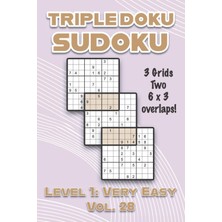 Zemira Triple Doku Sudoku 3 Grids Two 6 x 3 Overlaps Level 1: Very Easy Vol. 28: Play Triple Sudoku With S