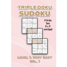 Zemira Triple Doku Sudoku 3 Grids Two 6 x 3 Overlaps Level 1: Very Easy Vol. 1: Play Triple Sudoku With So