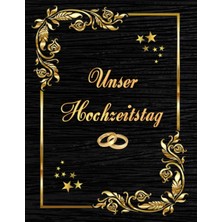 Zemira Independently Published Unser Hochzeitstag Fotoalbum Gästebuch Geeignet Für Alle Hochzeitstage Hoch