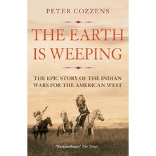 Brf Store A2TOPTAN The Earth Is Weeping: The Epic Story Of The Indian Wars For The American West