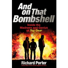 Brf Store A2TOPTAN And On That Bombshell: Inside The Madness And Genius Of Top Gear