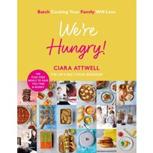 Brf Store A2TOPTAN We're Hungry!: Batch Cooking Your Family Will Love: 100 Fuss-Free Meals To Save You Time &