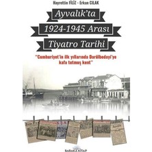 Brf Store A2TOPTAN Mondros'tan Lozana - Ayvalık'ta 1924-1945 Arası Tiyatro