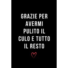 Zemira Independently Published Regalo Papà : Grazie Per Avermi Pulito Il Culo E Tutto Il Resto: Idee
