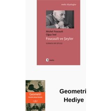 Metis Yayınları Foucault ve Şeyler - Kurmaca Bir Söyleşi + Geometri Hediye