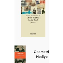 İş Bankası Kültür Yayınları Efendi Kaptan Kurtar Bizi! Mesudiye Zırhlısının... + Geometri Hediye