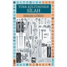 Ötüken Neşriyat Türk Kültüründe Silah