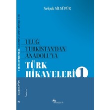 Sinova Yayıncılık Uluğ Türkistan’dan Anadolu’ya Türk Halk Hikayeleri