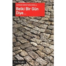 Kalkedon Belki Bir Gün Diye...