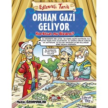 Eğlenceli Bilgi Yayınları Eğlenceli Tarih - Orhan Gazi Geliyor Korktun Mu Bizans?