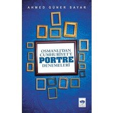Ötüken Neşriyat Osmanlı’dan Cumhuriyet'e Portre Denemeleri