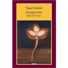 Yapı Kredi Yayınları Ölmez Otu Yaşar Kemal Ciltsiz Eser Dağın Öte Yüzü Üçlemesi