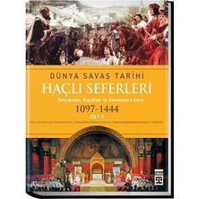 Timaş Yayınları Haçlı Seferleri Cilt:5  Dünya Savaş TARIHI(1097-1444)