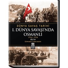 Timaş Yayınları Dünya Savaş Tarihi Cilt 4: 1. Dünya Savaşı’nda Osmanlı
