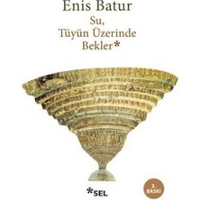 Sel Yayıncılık Su, Tüyün Üzerinde Bekler