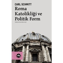 Vakıfbank Kültür Yayınları Roma Katolikliği ve Politik Form
