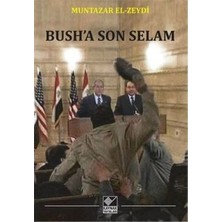 Kaynak Yayınları Bush’a Son Selam