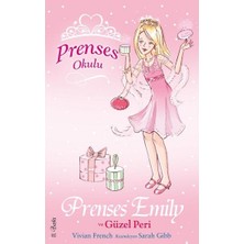 Doğan Egmont Yayıncılık Prenses Okulu 6- Prenses Emily ve Güzel Peri