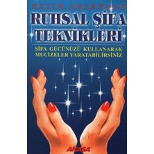 Akaşa Yayınları Ruhsal Şifa Teknikleri Şifa Gücünüzü Kullanarak Mucizeler Yaratabilirsiniz