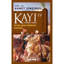 Timaş Yayınları Kayı 4 - Ufukların Padişahı: Kanuni