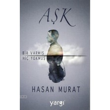 Yargı Kültür Aşk Bir Varmış Hiç Yokmuş