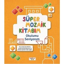 Yediveren Çocuk Süper Mozaik Kitabım - Okulumu Seviyorum