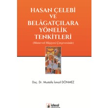 İdeal Kültür Yayıncılık Hasan Çelebi ve Belagatçılara Yönelik Tenkitleri - Mutavvel Haşiyesi Çerçevesinde