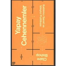 Koç Üniversitesi Yayınları Yapay Cehennemler - Katılımcı Sanat ve Izleyici Politikası