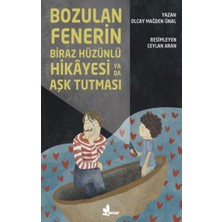 Çınar Yayınları Bozulan Fenerin Biraz Hüzünlü Hikayesi Ya Da Aşk Tutması